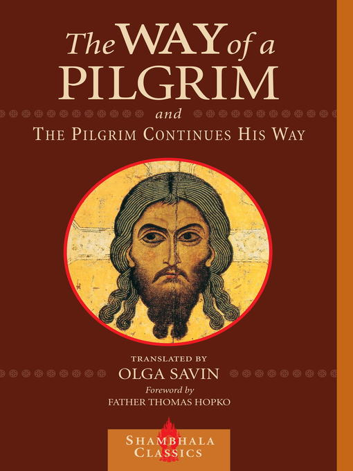 Title details for The Way of a Pilgrim and the Pilgrim Continues His Way by Olga Savin - Wait list